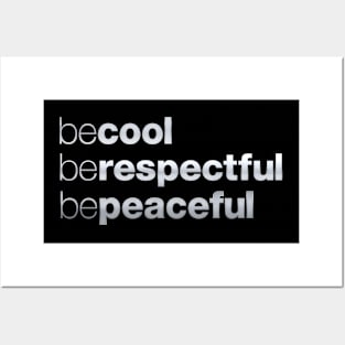 Be Cool Posters and Art